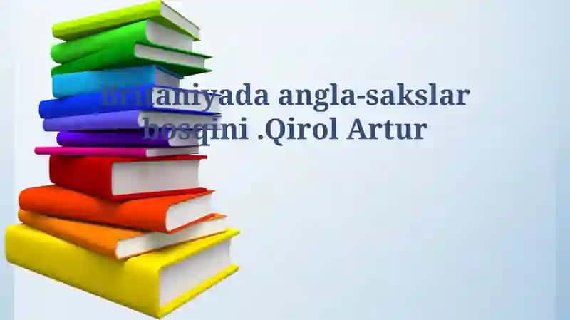 Britaniyaning Angliya-Saksonlar tomonidan bosib olinishi