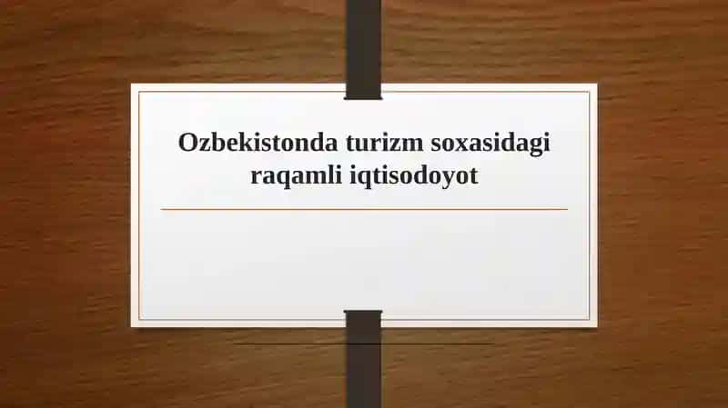 Raqamli platformalar va ilovalar orqali sayyohlik xizmatlarini taklif etish va rivojlantirish