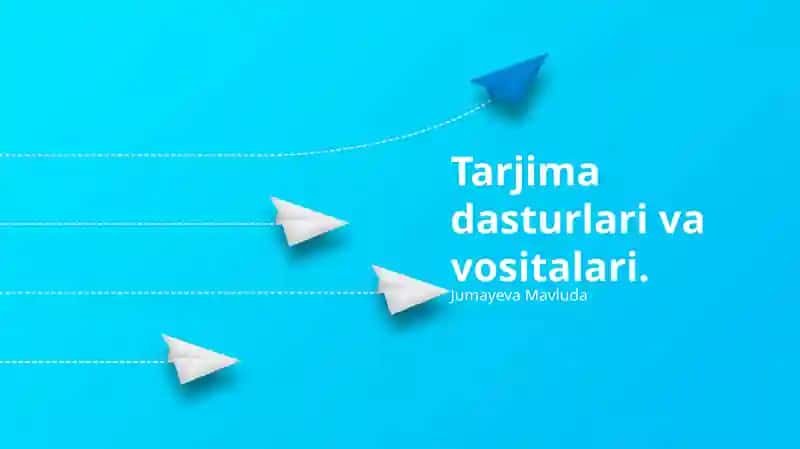 Tarjima dasturlari va vositalari
