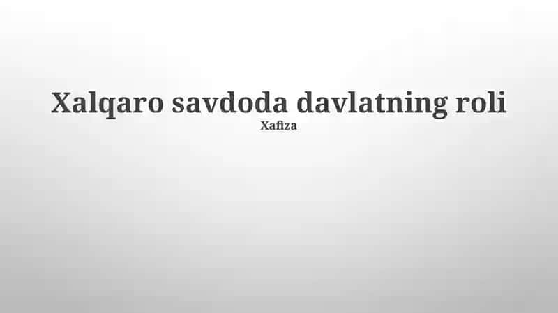 Xalqaro savdoda davlatning roli