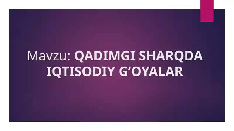 QADIMGI SHARQDA IQTISODIY G‘OYALAR