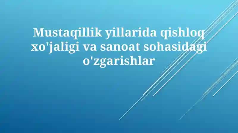 Mustaqillik yillarida qishloq xo'jaligidagi o'zgarishlar