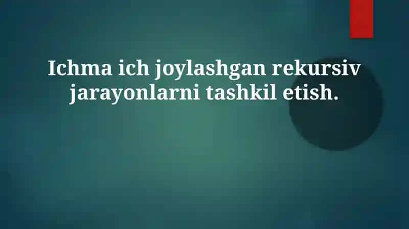 Ichma joylashgan rekursiv jarayonlar