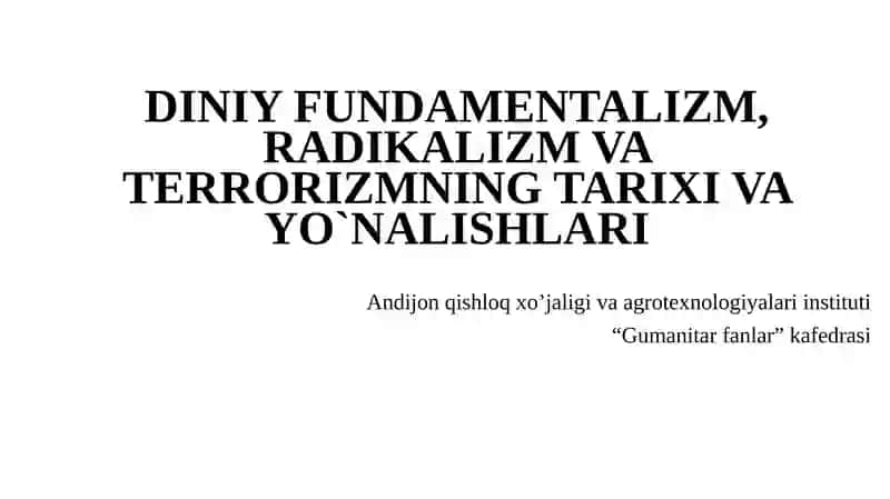 DINIY FUNDAMENTALIZM, RADIKALIZM VA TERRORIZMNING TARIXI VA YO`NALISHLARI