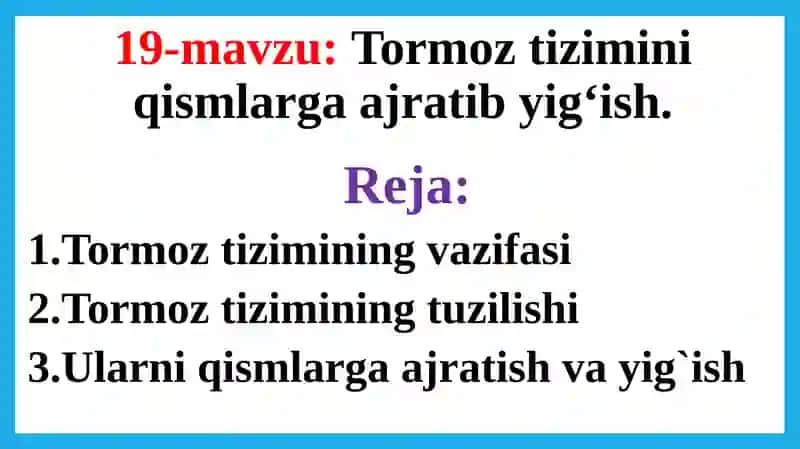 Tormoz tizimini qismlarga ajratib yig‘ish
