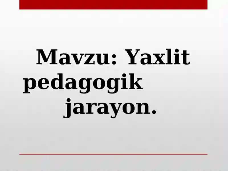 Yaxlit pedagogik jarayon