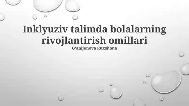 Inklyuziv talimda bolalarning rivojlantirish omillari