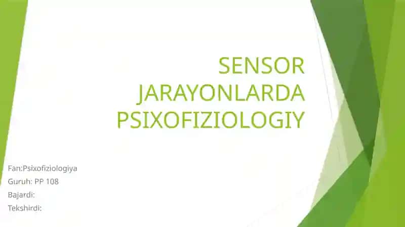 SENSOR JARAYONLARDA PSIXOFIZIOLOGIY