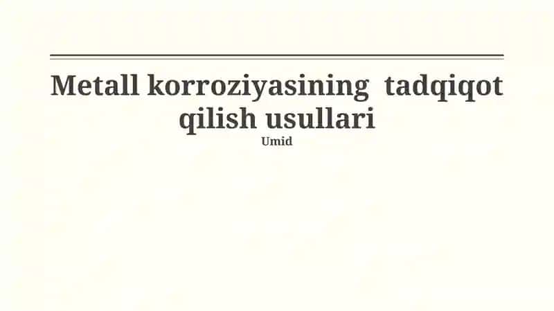 Metall korroziyasining tadqiqot qilish usullari
