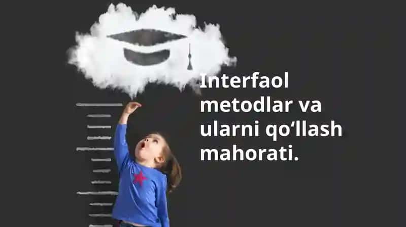 Interfaol metodlar va ularni qoʻllash mahorati