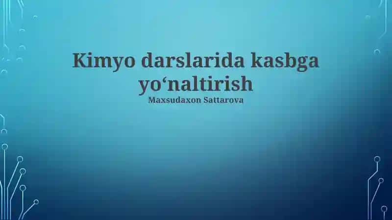 Kimyo Darslarida Kasb-hunar Yo'nalishi