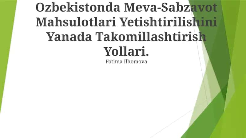 Meva-Sabzavot Mahsulotlari Yetishtirilishini Yanada Takomillashtirish Yollari