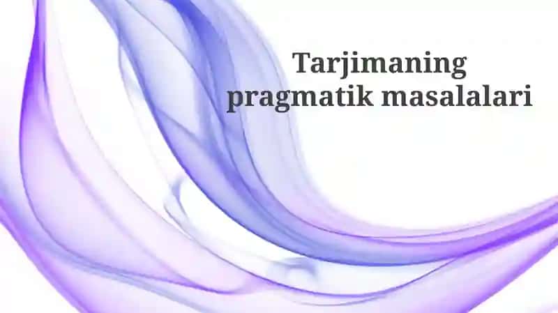 Tarjimaningpragmatikmasalalari