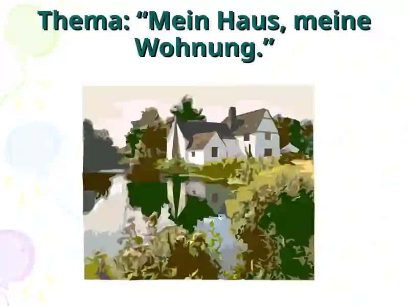 Mein haus, meine wohnung