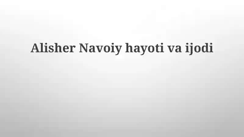 Alisher Navoiy hayoti va ijodi
