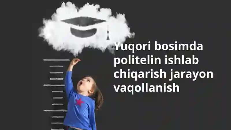 Yuqori bosimli polietilen ishlab chiqarish jarayoni