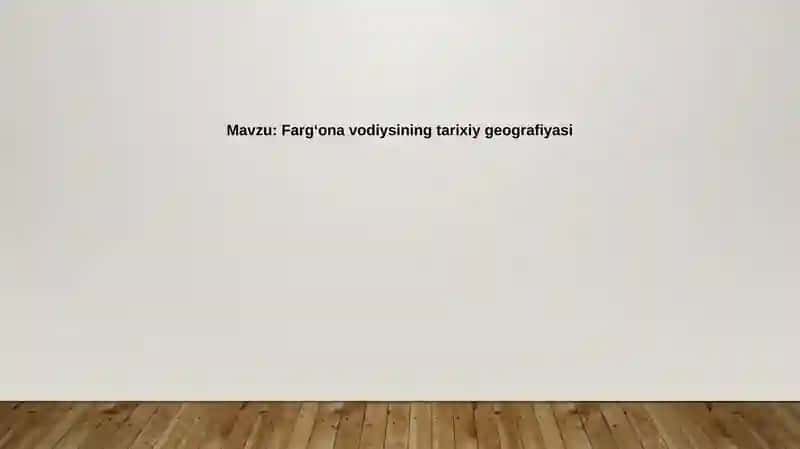 Farg'ona vodiysining tarixiy geografiyasi