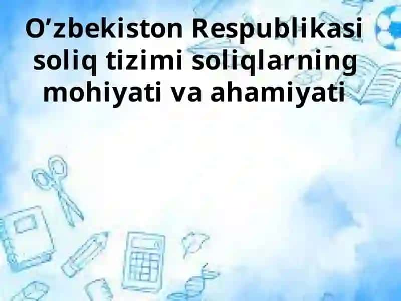 O'zbekiston Respublikasi soliq tizimi