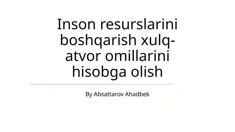 Inson Resurslarini Boshqarish Xulq-Atvor Omillarini Hisobga Olish