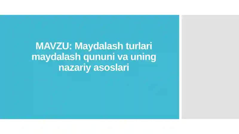 Maydalash turlari maydalash qununi va uning nazariy asoslari