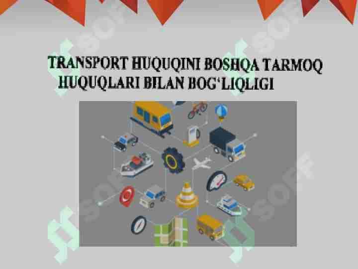 transport huquqini boshqa tarmoq huquqlari bilan bog'liqligi