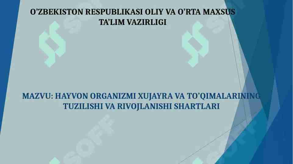 HAYVON ORGANIZMI XUJAYRA VA TO’QIMALARINING TUZILISHI VA RIVOJLANISHI SHARTLARI