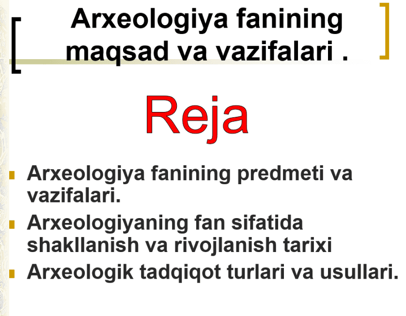Arxeologiya fanining maqsad va vazifalari .