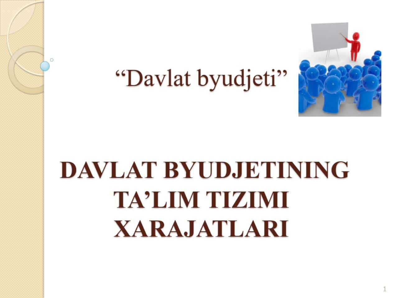 DAVLAT BYUDJETINING TA’LIM TIZIMI XARAJATLARI