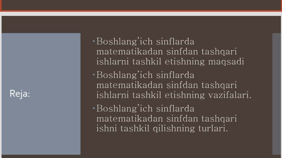Mavzu: Boshlang’ich sinflarda matematikadan sinfdan tashqari ishlarni tashkil etishning maqsad va vazifalari.
Boshlang’ich sinflarda matematikadan sinfdan tashqari ishni tashkil qilishning turlari