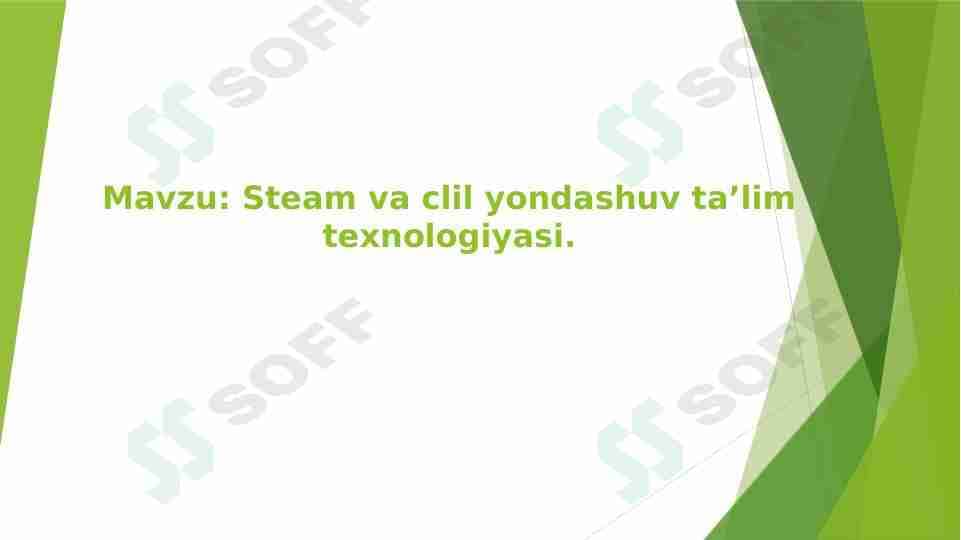 Steam va clil yondashuv ta'lim texnologiyasi