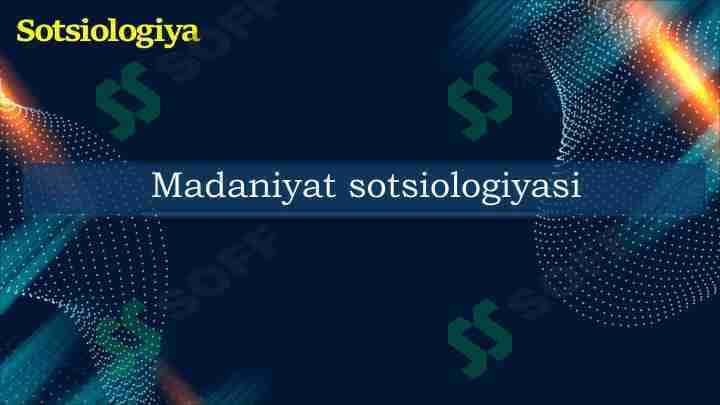 Madaniyat sotsiologiyasi