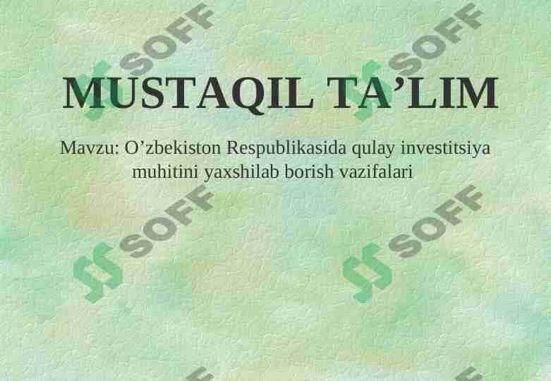 O’zbekiston Respublikasida qulay investitsiya muhitini yaxshilab borish vazifalari