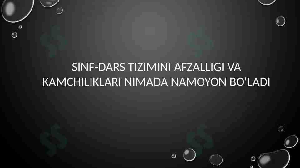 Sinf-dars tizimini afzalligi va kamchiliklari nimada namoyon bo'ladi.