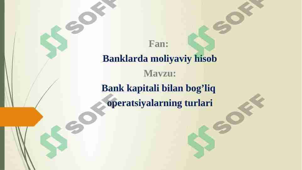 Bank kapitali bilan bog’liq operatsiyalarning turlari