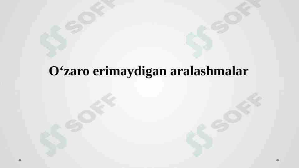 O‘zaro erimaydigan aralashmalar
