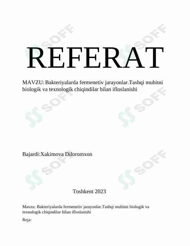 Bakteriyalarda fermenetiv jarayonlar.Tashqi muhitni biologik va texnologik chiqindilar bilan ifloslanishi