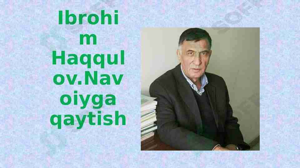 Ibrohim Haqqulov.Navoiyga qaytish