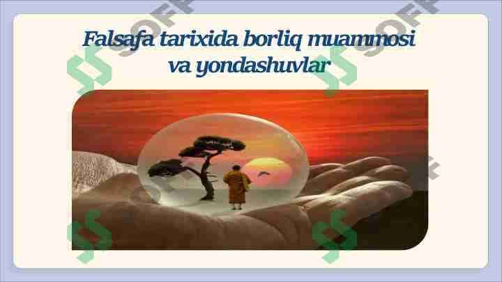 Falsafa tarixida borliq muammosi va yondashuvlar