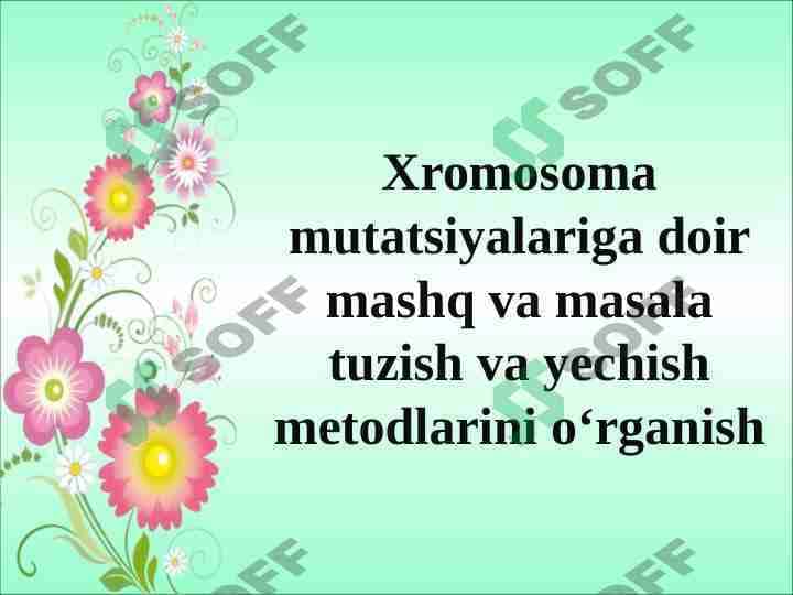 xromosoma mutatsiyalariga doir masalalar yechish