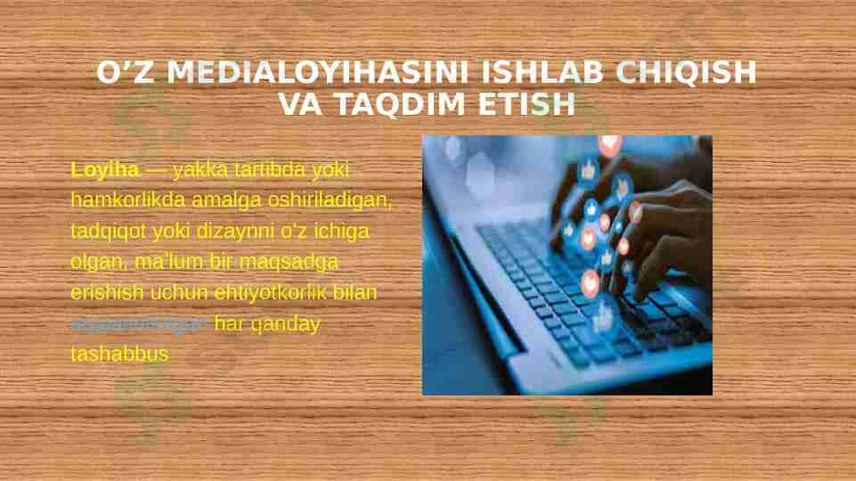 O'z medialoyihasini ishlab chiqish va taqdim etish