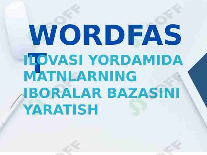 WORDFAST ILOVASI YORDAMIDA MATNLARNING IBORALAR BAZASINI YARATISH
