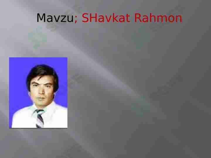 shavkat rahmon hoyoti va ijodi