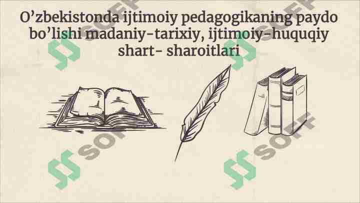 O'zbekistonda ijtimoiy pedagogikaning paydo bo’lishi madaniy-tarixiy, ijtimoiy-huquqiy shart- sharoitlari