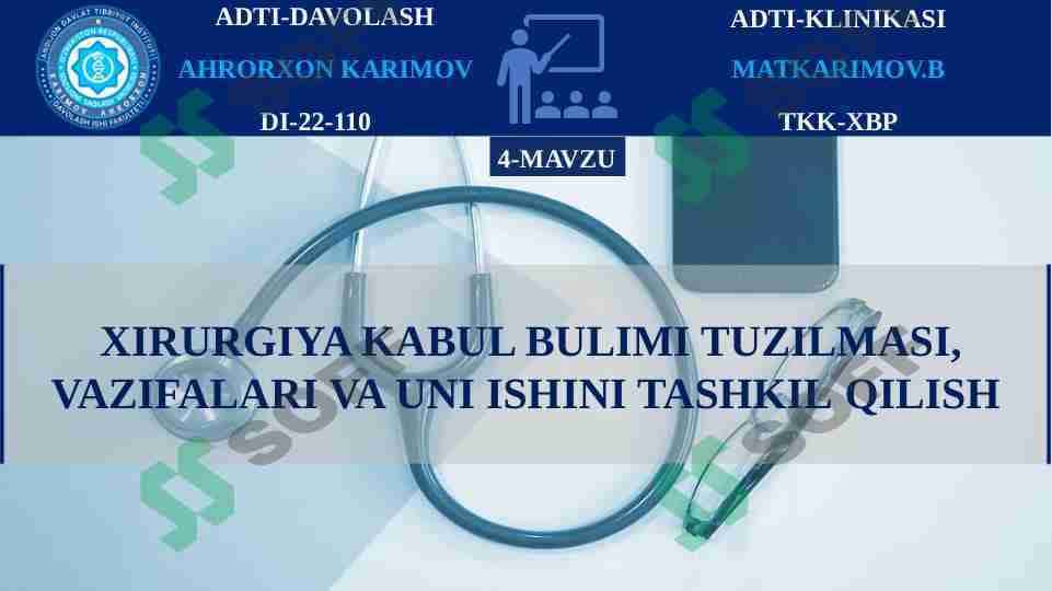 XIRURGIYA QABUL BULIMI TUZILMASI, VAZIFALARI VA UNI ISHINI TASHKIL QILISH