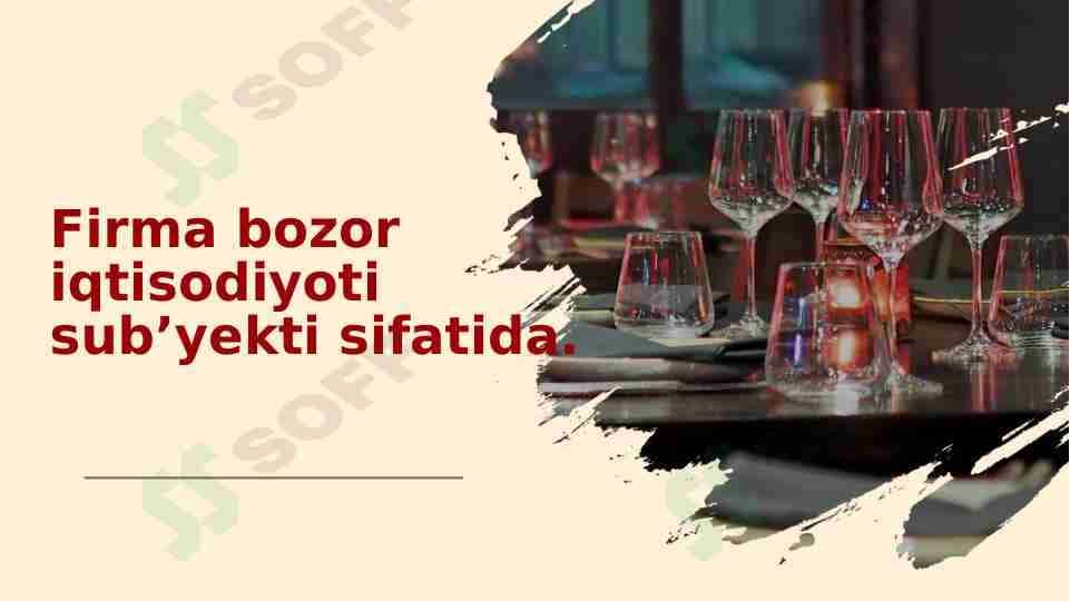 Firma bozor iqtisodiyoti sub’yekti sifatida.