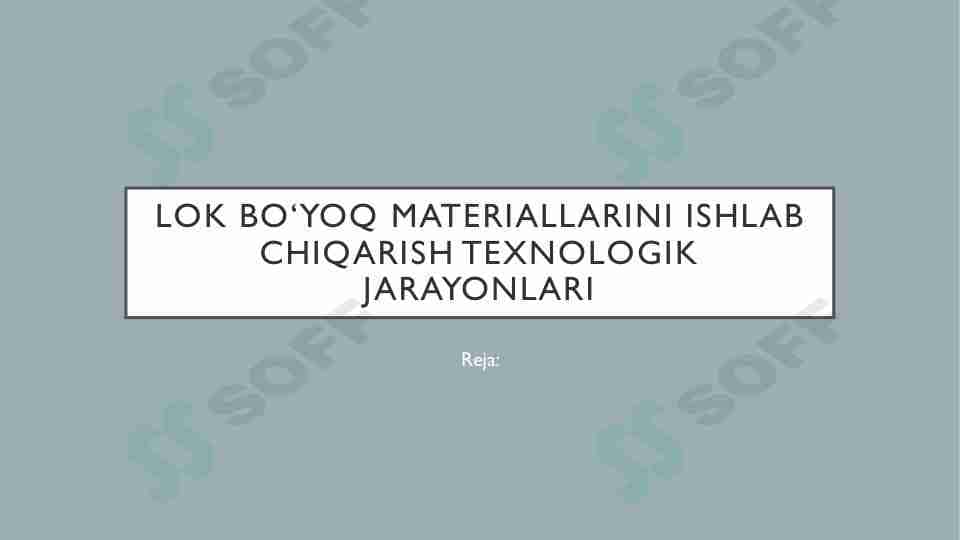Lok bo‘yoq materiallari ishlab chiqarish texnologiyasi