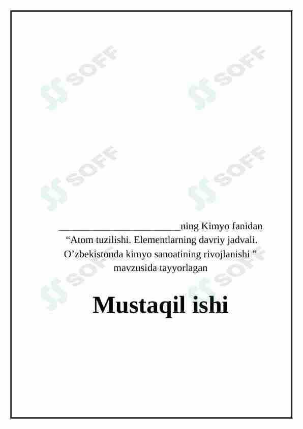 Atom tuzilishi. Elementlarning davriy jadvali. O'zbekistonda kimyo sanoatining rivojlanishi