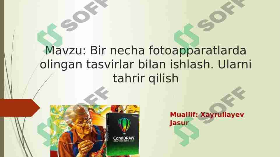 Bir necha fotoapparatlarda olingan tasvirlar bilan ishlash. Ularni tahrir qilish