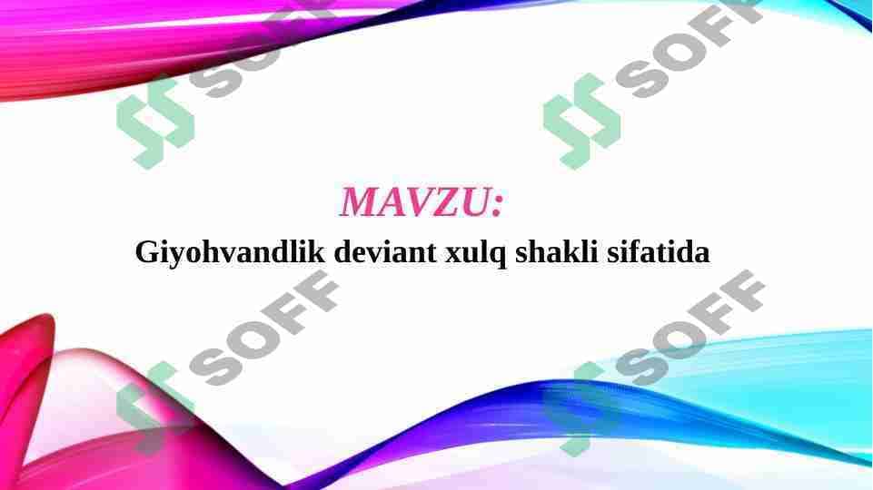 Giyohvandlik deviant xulq shakli sifatida