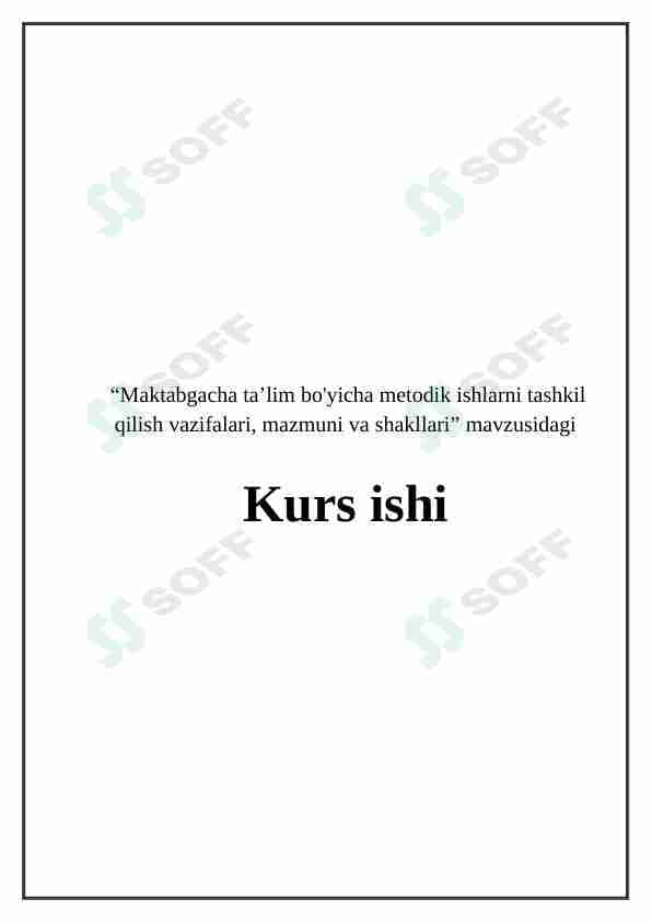 Maktabgacha ta'lim bo'yicha metodik ishlarni tashkil qilish vazifalari, mazmuni va shakllari